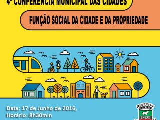 4ª Conferência Municipal das Cidades, como lidar com o aumento da população urbana!