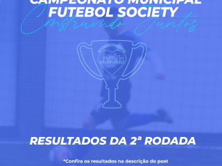Campeonato Municipal de Futebol Society – Construindo Juntos  – resultados